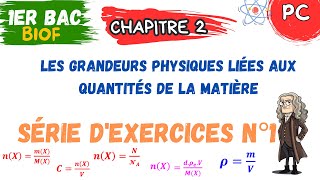 1er BAC  Chimie  les grandeurs physiques liées aux quantités de la matière  série dexercices N°1 [upl. by Indnahc]