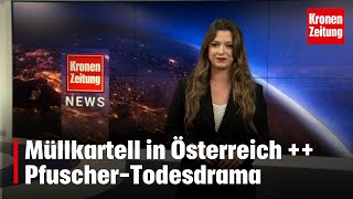 Müllkartell in Österreich  PfuscherTodesdrama  kronetv NEWS [upl. by Ikram]