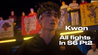 Kwon Season 6 Part 2 All Fight scenes Cobra Kai READ DESC [upl. by Monika]