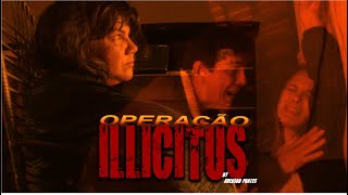 TRAILER DO FIME OPERAÇÃO ILLICITUS [upl. by Knoll]