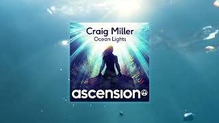 Craig Miller  Ocean Lights Official Audio [upl. by Jenne]