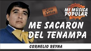 Me Sacaron De Tenampa  Cornelio Reyna  Con Letra Video Lyric [upl. by Gen]