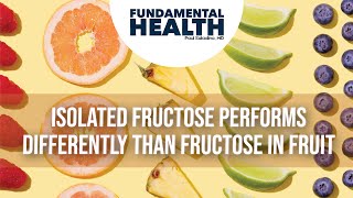 Isolated fructose performs differently than fructose in fruit [upl. by Sollows]