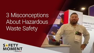 Safety Moment  3 Misconceptions About Hazardous Waste Safety Blackline Safety  Lone Worker Safety [upl. by Mannes]