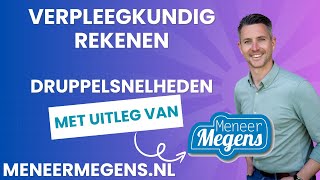 Meneer Megens Rekenhulp bij Verpleegkundig Rekenen Druppelsnelheden [upl. by Kerrie]