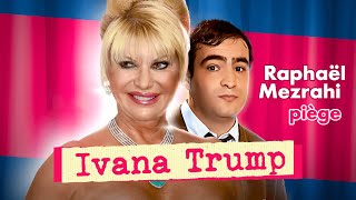 Ivana Trump face à Raphaël Mezrahi  Les interviews de Raphaël Mezrahi [upl. by Shere990]