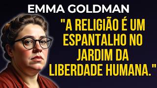 Emma Goldman A Religião Limita a Liberdade [upl. by Dur220]