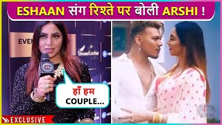 Arshi Khan Reacts On Relationship Rumours With Eshaan Masih Says Haa Couple Hai [upl. by Eeleimaj]