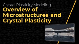 Overview of Microstructures and Crystal Plasticity Theory – Lesson 1 [upl. by Siclari595]