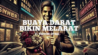 Buaya Darat Bikin Melarat  Yoyon Otre Lirik [upl. by Anatole]