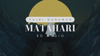 Fajri Gunawan  Matahari 8D Audio [upl. by Calica330]