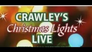 Crawleys Christmas Lights LIVE  22NOV14 [upl. by Yhtomot]