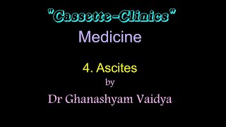 Medicine CassetteClinics AS4 Ascites Ghanashyam Vaidya for Medical students MBBS [upl. by Pozzy]