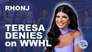 WWHL Teresa Denies Blogger Claims 🧐 Real Housewives of New Jersey bravotv rhonj teresaguidice [upl. by Otti]