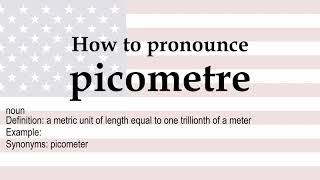 How to pronounce picometre  meaning [upl. by Koh]