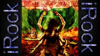 iRock Mandroid Echostar  Mandroid Echostar EP [upl. by Borries709]