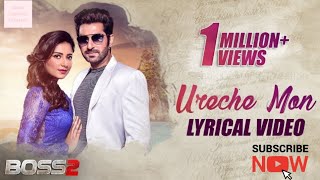 URECHE MON l BOSS 2 l JEET l SUBHASHREE l JEET GANNGULI l ARIJIT SINGH l BENGALI FILM 2017 [upl. by Sakram]