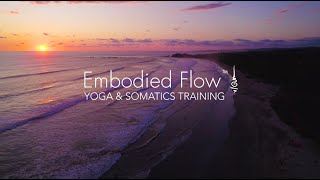 Embodied Flow™ 300h Advanced Yoga amp Somatics Training [upl. by Mauceri453]