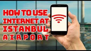 how to use internet at Istanbul airport [upl. by Dickson]