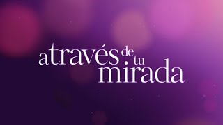 A Través De Tu Mirada  Teaser Oficial  ATravésDeTuMirada ATravésDelMar [upl. by Alemac]