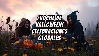 Halloween Historia y Celebraciones alrededor del Mundo [upl. by Arbmat]