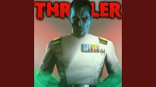 Thriller Thrawn Theme x Thriller EDM [upl. by Tellford648]