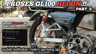 Proses GL100 hedon part 3 [upl. by Airdnalahs]