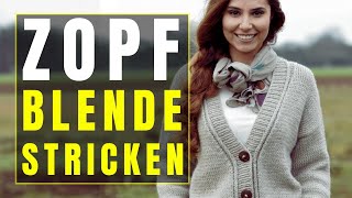 Interessante Zopfblende an Jacken stricken [upl. by Sidnee]