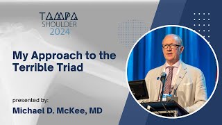 My Approach to the Terrible Triad  Michael D McKee MD [upl. by Ybloc]