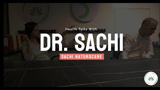 What Is Naturopathy  Health Talks With Dr Sachi Tandon  Sachi Naturocare [upl. by Ahsenid199]