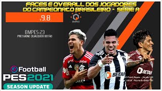 PES 2021 PATCH BMPES 98 FACESOVERALL DE TODOS OS JOGADORES DO BRASILEIRÃƒO  SÃ‰RIE A BMPES 2023 [upl. by Ayanej]