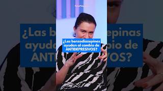 ¿Las benzodiazepinas ayudan al cambio de ANTIDEPRESIVOS antidepresivos medicamentos psiquiatra [upl. by Initsed14]
