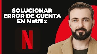 Cómo Solucionar el Error quotTu Cuenta Está en Pausaquot en Netflix [upl. by Mauralia]