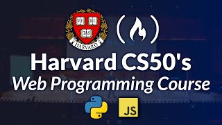 Harvard CS50’s Web Programming with Python and JavaScript – Full University Course [upl. by Nobel]