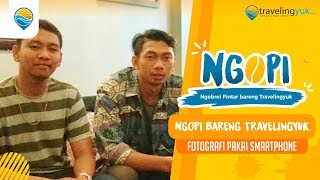 Ngopi Bareng Travelingyuk  Eps 2 [upl. by Con]