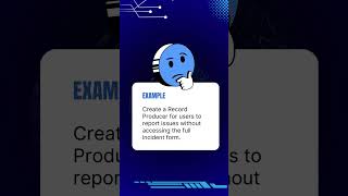 Streamline Data Entry with ServiceNow Record Producers [upl. by Llerrej]