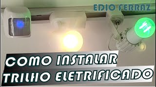 COMO INSTALAR TRILHO ELETRIFICADO COM ÓTIMO ACABAMENTO [upl. by Philipp463]