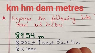 convert into km hm dam and mexpress the following into km hm dam and metresmeasurement maths [upl. by Ferri230]