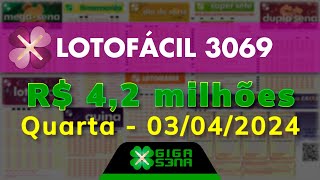 Resultado da Lotofácil 3069 Quartafeira 03042024  GIGASENA [upl. by Hermosa416]