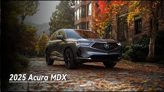 2025 Acura MDX Review  Luxury Performance and Family Versatility [upl. by Ail]