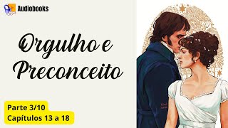 Audiobook Orgulho e Preconceito  Parte 3 [upl. by Platto]