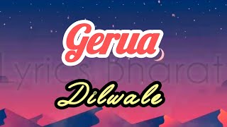 Gerua  Full Lyrical Video  lyricsbharat song dilwale geruasong lyricalvideo [upl. by Monte]