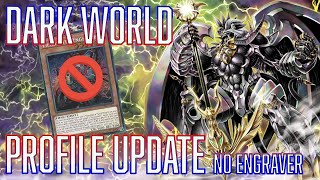 YUGIOH Dark World Deck Profile UPDATE NO ENGRAVER [upl. by Tiemroth578]