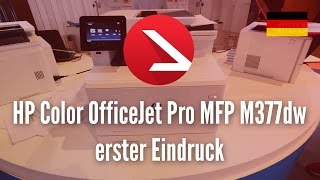 HP Color OfficeJet Pro MFP M377dw erster Eindruck [upl. by Annenn]