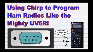 Chirp Software to Program Ham Radios like UV5R [upl. by Eilis]