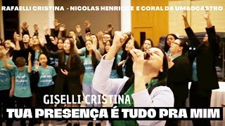 Tua presença é tudo pra mim  Giselli Cristina e filhos Feat Coral da UMADCASTRO tuapresença [upl. by Remle398]