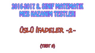 2016 2017 8 Sınıf Üslü İfadeler 2 Meb Kazanım Test 5 [upl. by Hauge]