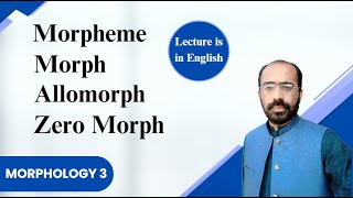 Morph Morpheme Allomorph  Zero Free and Bound Morph Morphology 3  Linguistics  Muhammad Tayyab [upl. by Lednahc766]