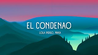 Lola Indigo Maka  El Condenao LetraLyrics [upl. by Schlessel]