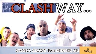 Zanga Crazy Feat Mister AB  CLASH WAY  BUZZ 2015WAY WAY EY EY [upl. by Capello]